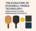 Evolution of Pickleball Paddle